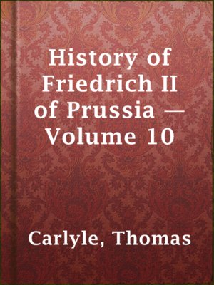 cover image of History of Friedrich II of Prussia — Volume 10